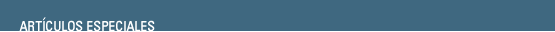 Art&iacute;culos especiales
